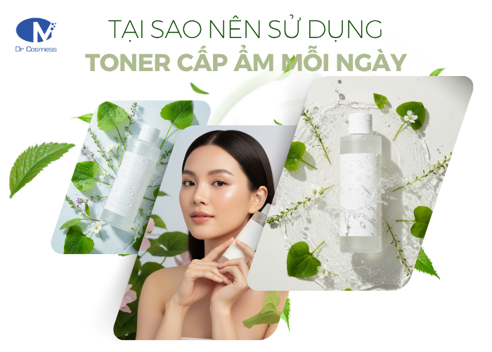 Tại sao nên sử dụng toner cấp ẩm cho da mỗi ngày?