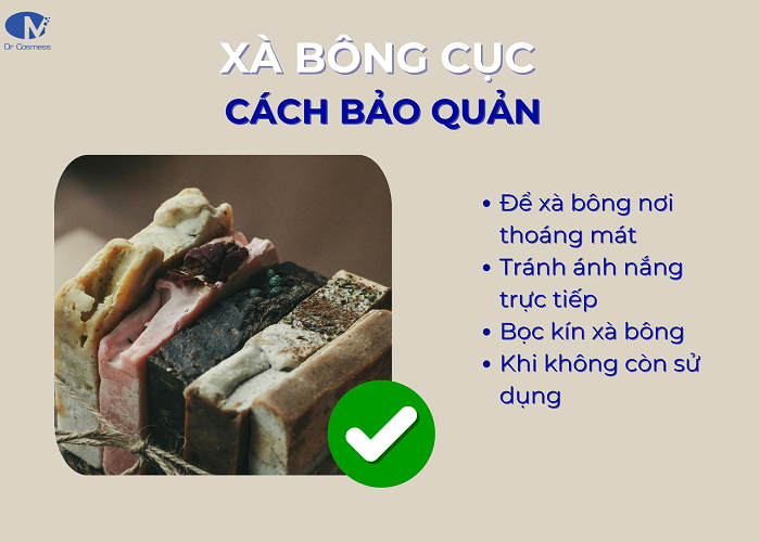 Hãy nhớ bảo quản xà bông cục đúng cách để kéo dài được thời gian sử dụng nhé!