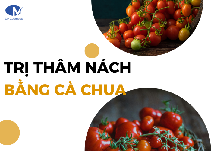 Cách trị thâm nách bằng cà chua tại nhà