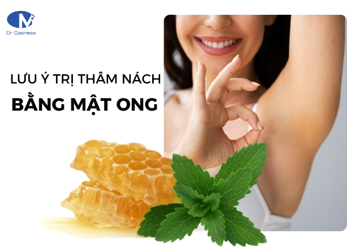 Lưu ý khi sử dụng mật ong trị thâm nách