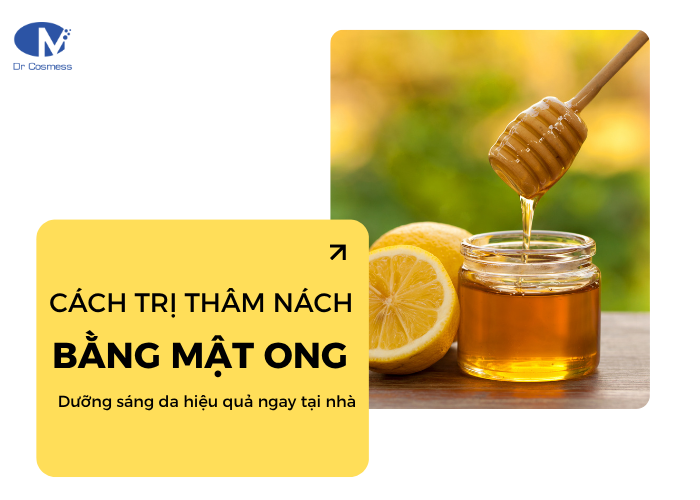 Cách trị thâm nách bằng mật ong dễ thực hiện tại nhà