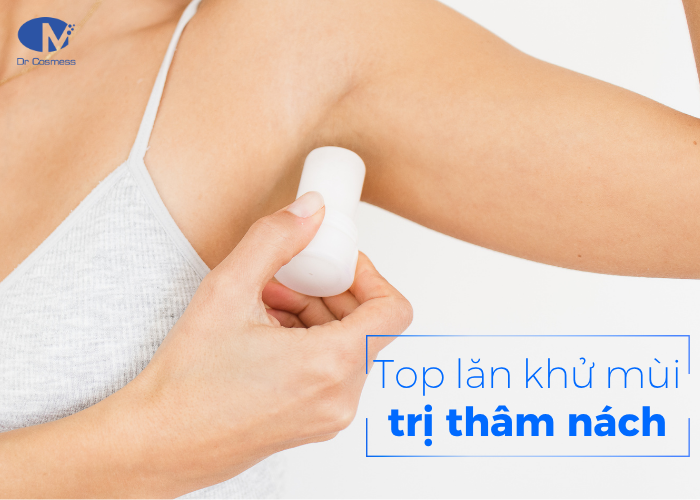 Lăn khử mùi trị thâm nách và khử mùi hôi hiệu quả