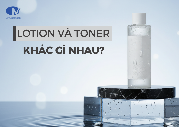 Lotion và toner khác gì nhau?