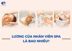 Lương của nhân viên spa là bao nhiêu? 