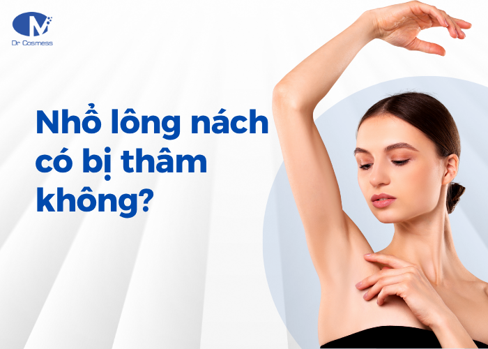 Nhổ lông nách là nguyên nhân khiến vùng da dưới cánh tay bị thâm sạm
