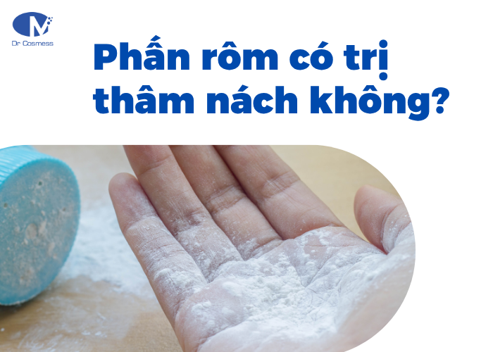 Phấn rôm có trị thâm nách không?