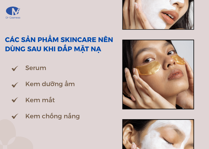 Các sản phẩm skincare nên dùng sau khi đắp mặt nạ