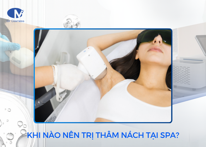 Khi nào nên trị thâm nách tại spa?